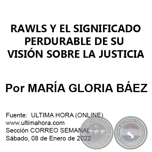 RAWLS Y EL SIGNIFICADO PERDURABLE DE SU VISIN SOBRE LA JUSTICIA - Por MARA GLORIA BEZ - Sbado, 08 de Enero de 2022